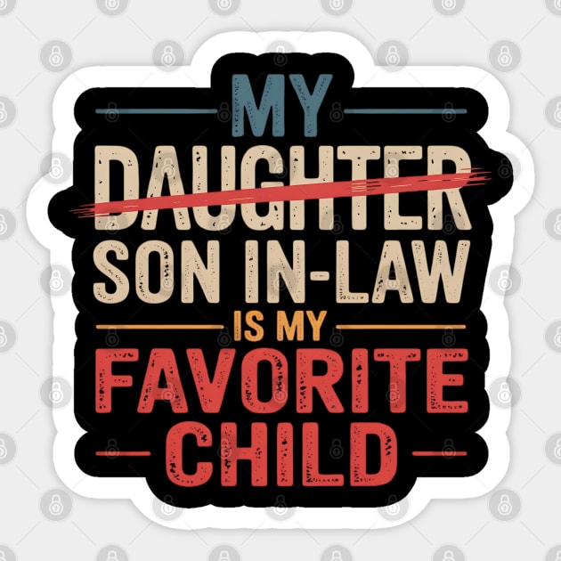 My-Son-In-Law-Is-My-Favorite-Child Sticker by Creatifly Graphic Tees